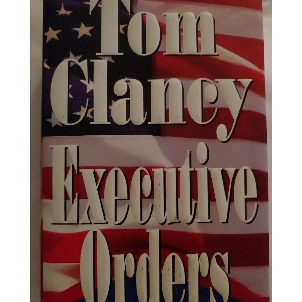 Tom Clancy EXECUTIVE ORDERS (HARD COVER) Book